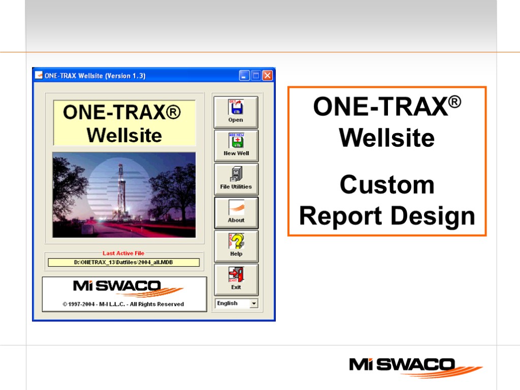 ONE-TRAX® Wellsite Custom Report Design